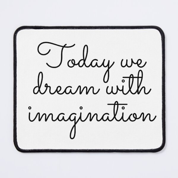 Item preview, Today We Dream With Imagination designed and sold by Tinahshe.