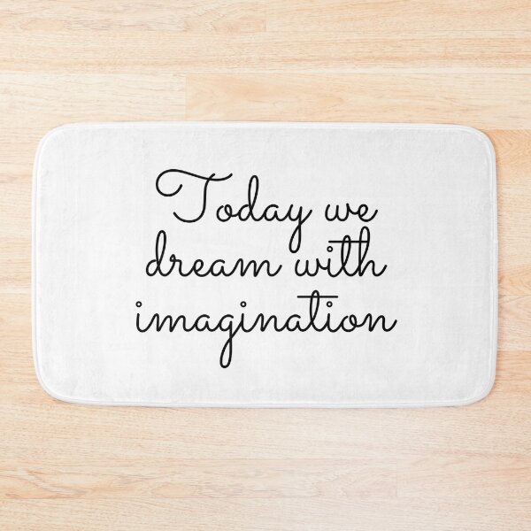 Item preview, Today We Dream With Imagination designed and sold by Tinahshe.