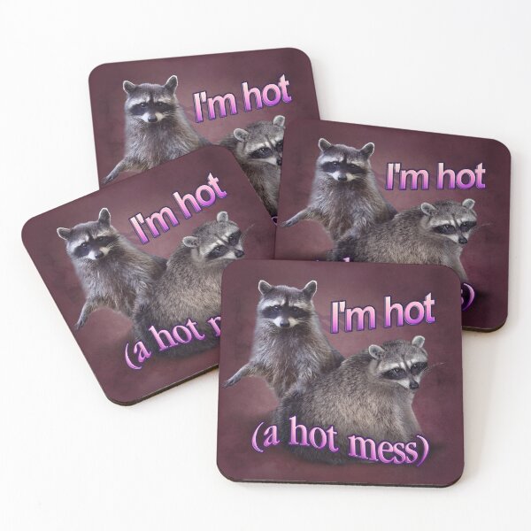 Item preview, I'm hot (a hot mess) raccoon word art designed and sold by snazzyseagull.