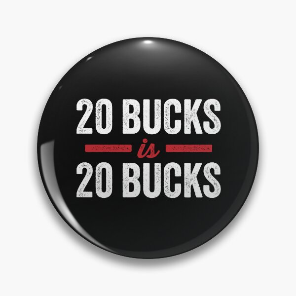 Item preview, 20 Bucks is 20 Bucks designed and sold by creativearmory.