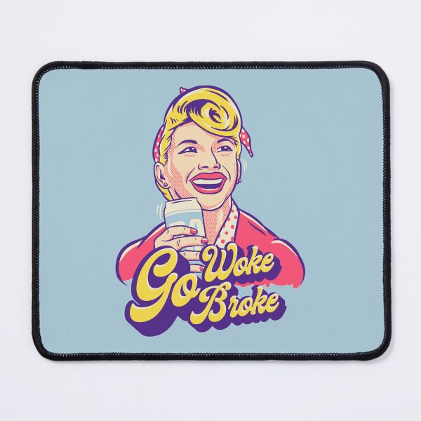 Item preview, Go WOKE Go BROKE designed and sold by Any Color Designs.