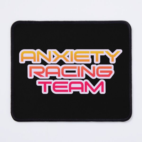 Item preview, Anxiety Racing Team designed and sold by JoseyMiles.