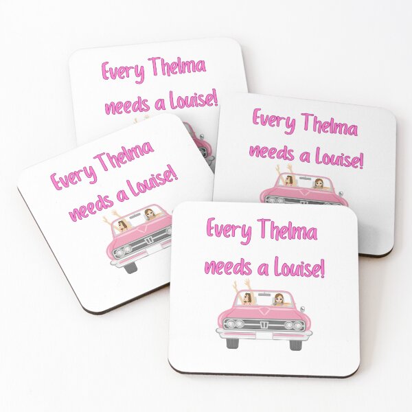 Item preview, Every Thelma needs a Louise! - Best Friend Quotes designed and sold by Happier-Futures.