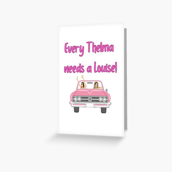 Item preview, Every Thelma needs a Louise! - Best Friend Quotes designed and sold by Happier-Futures.