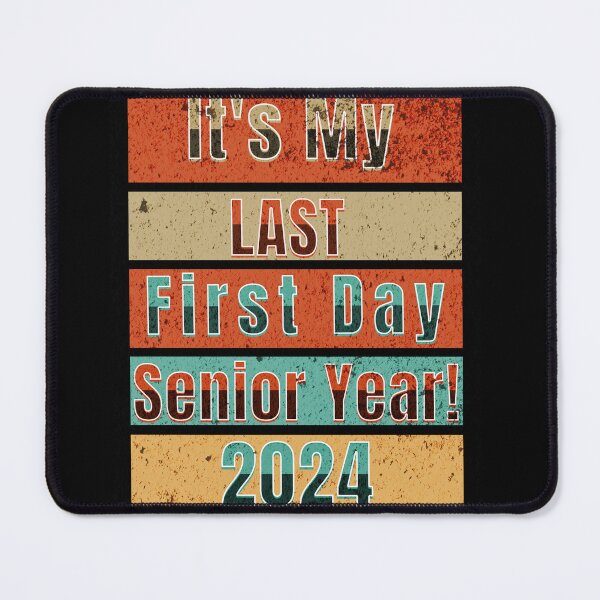 Item preview, It's My Last First Day Senior Year 2024 Graphic Design designed and sold by missdebi27.