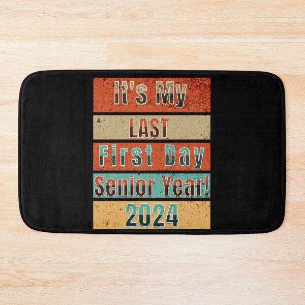 Item preview, It's My Last First Day Senior Year 2024 Graphic Design designed and sold by missdebi27.