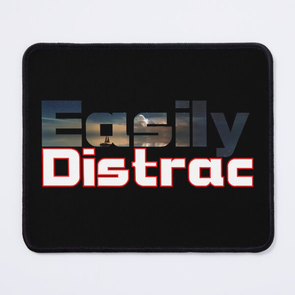 Item preview, Easily Distrac designed and sold by Sonatablue.
