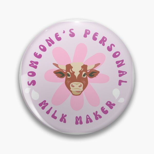 Item preview, Someone’s Personal Milk Maker Breastfeeding Positivity designed and sold by Boobing and Grooving.
