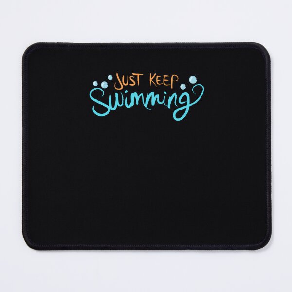 Item preview, Just Keep Swimming designed and sold by anwdhmpshdl12.