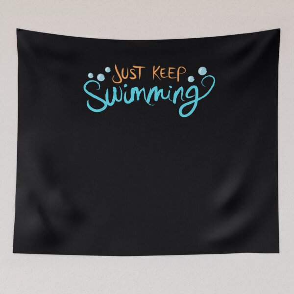 Item preview, Just Keep Swimming  	 designed and sold by anwdhmpshdl12.