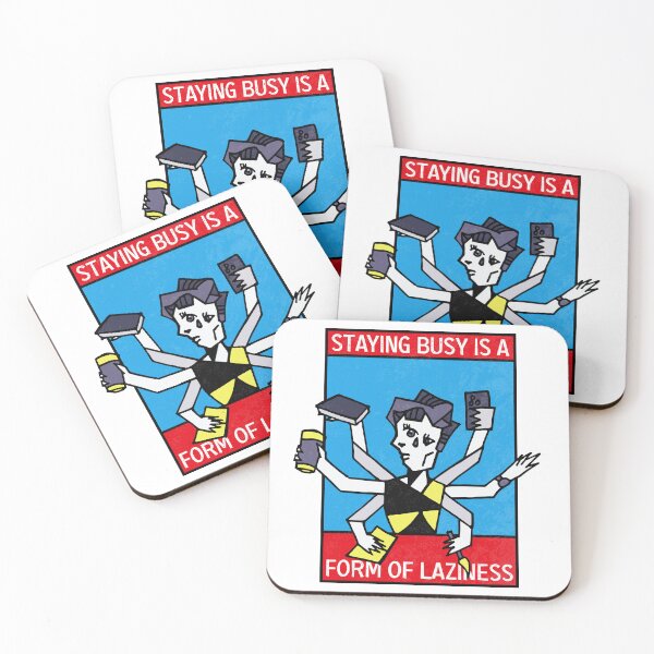 Item preview, Staying busy is a form of Laziness designed and sold by TKsuited.