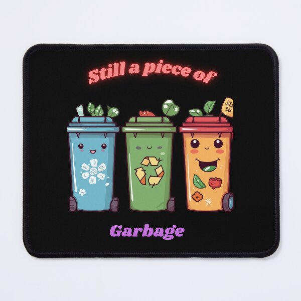 Item preview, Still a piece of garbage,Funny Gift designed and sold by your-t-shirts55.