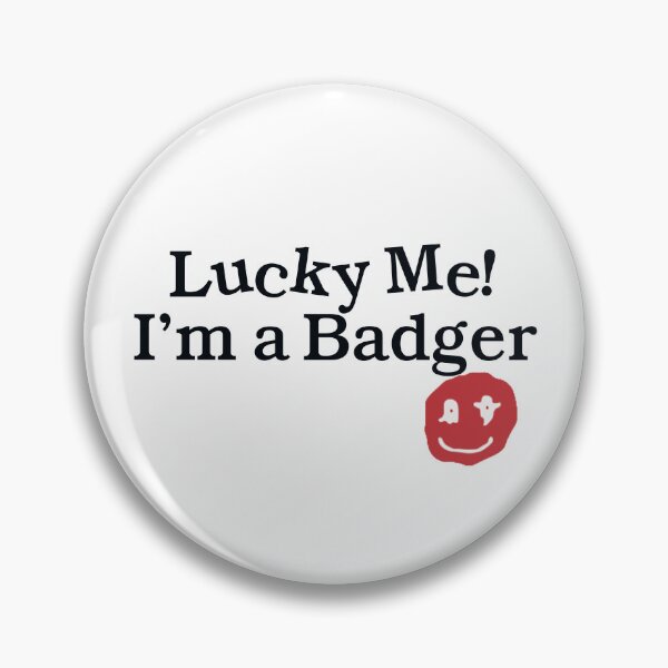 Item preview, Lucky Me! I'm a Badger designed and sold by s-hammie.