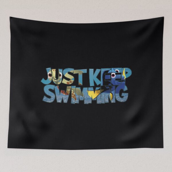 Item preview, Just Keep Swimming  1	 designed and sold by anwdhmpshdl12.