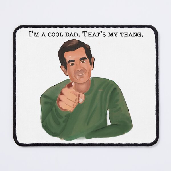 Item preview, I m a cool dad. That’s my thang. Phil Dunphy Modern Family  designed and sold by Vividgraphite.