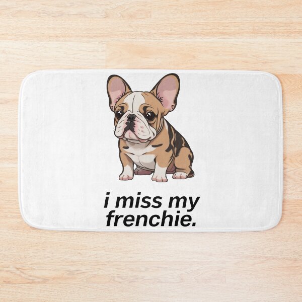 Item preview, I miss my frenchie designed and sold by artnexuss.