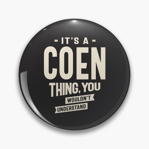 Item preview, It's a Coen Thing, You Wouldn't Understand - Coen Name designed and sold by cidolopez.