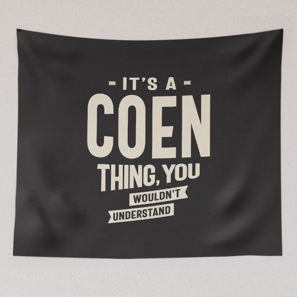 Item preview, It's a Coen Thing, You Wouldn't Understand - Coen Name designed and sold by cidolopez.