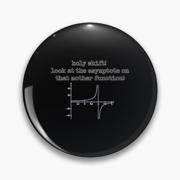 Item preview, Holy Shift! Look at the Asymptote on that Mother Function! 	 	 designed and sold by swtcysijdg34.