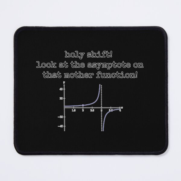 Item preview, Holy Shift! Look at the Asymptote on that Mother Function! designed and sold by swtcysijdg34.
