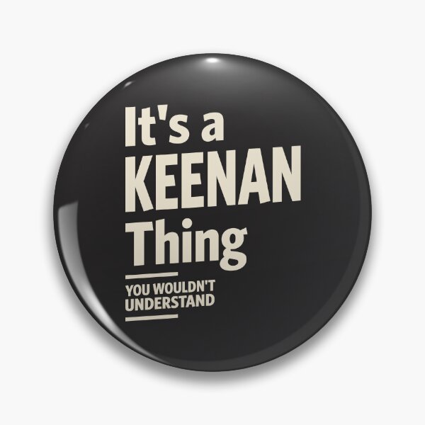 Item preview, It's a Keenan Thing, You Wouldn't Understand - Keenan Name designed and sold by cidolopez.