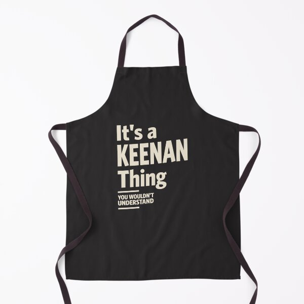 Item preview, It's a Keenan Thing, You Wouldn't Understand - Keenan Name designed and sold by cidolopez.