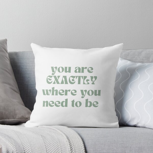 Item preview, aesthetic sage green you are exactly where you need to be designed and sold by SHMdesigns.
