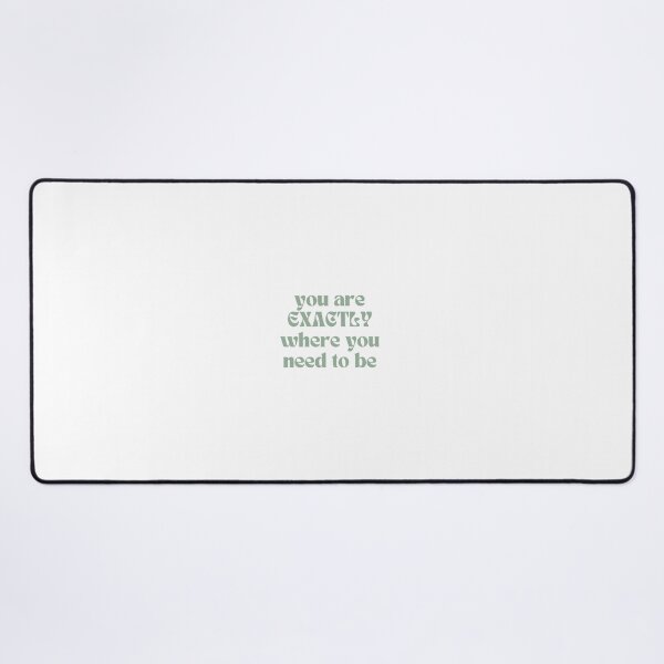 Item preview, aesthetic sage green you are exactly where you need to be designed and sold by SHMdesigns.