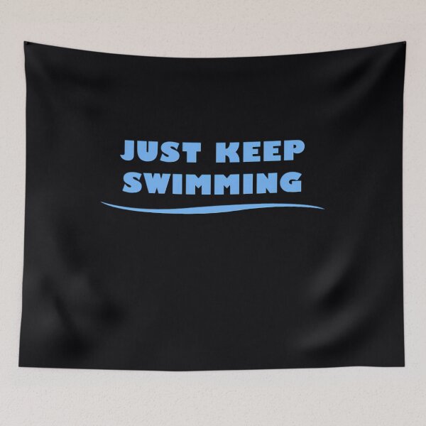 Item preview, Just Keep Swimming  4	 designed and sold by anwdhmpshdl12.