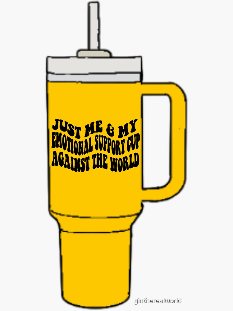 emotional support cup (Stanley yellow) Sticker for Sale by gintherealworld