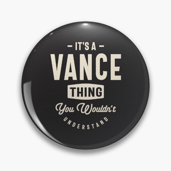 Item preview, It's a Vance Thing, You Wouldn't Understand - Vance Name designed and sold by cidolopez.