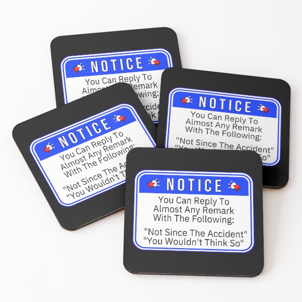 Item preview, NOTICE:  You Can Reply To Almost Any Remark With The Following:  "Not Since The Accident" - "You Wouldn't Think So" - funny warning signs designed and sold by DesignsFromTW-S.