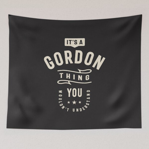 Item preview, It's a Gordon Thing, You Wouldn't Understand - Gordon Name designed and sold by cidolopez.