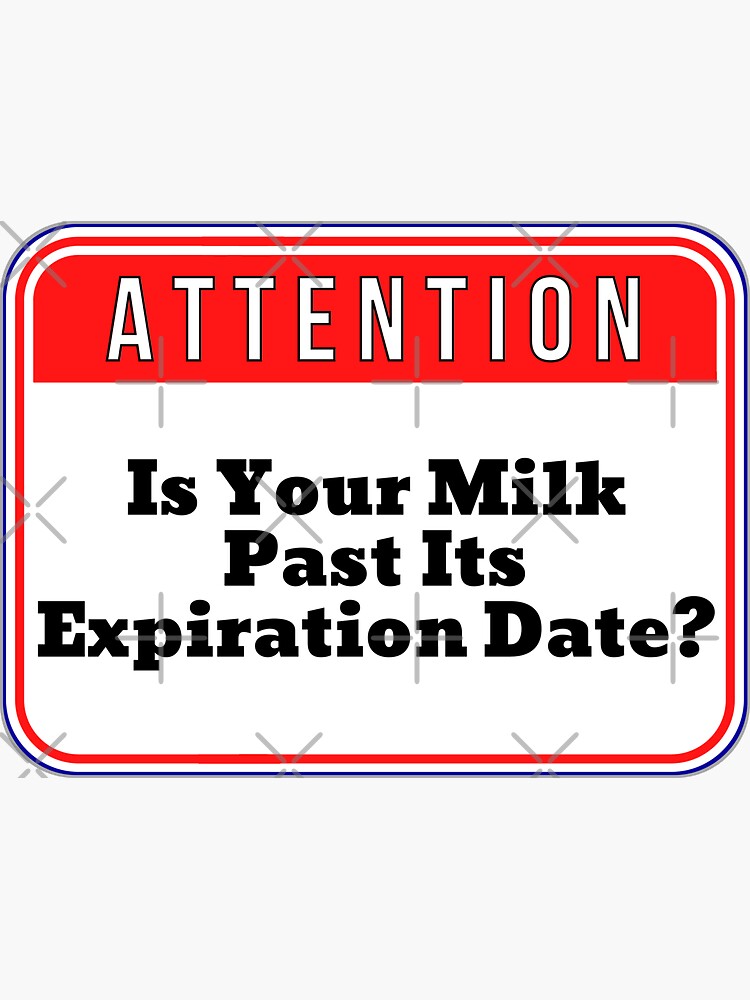 "ATTENTION Is Your Milk Past Its Expiration Date? funny warning