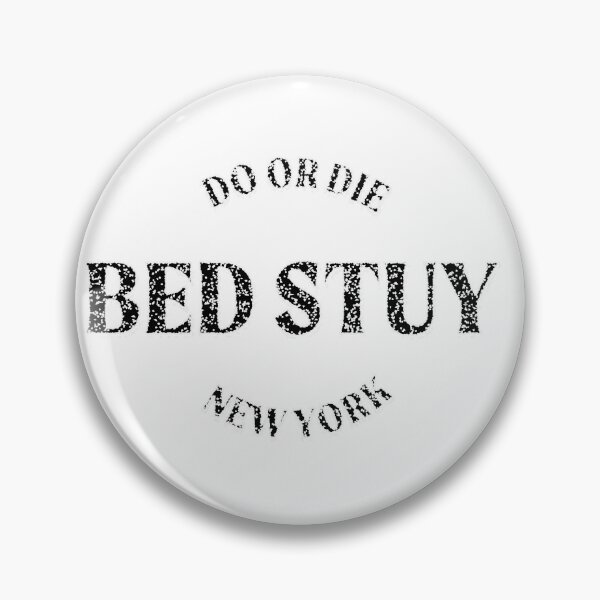 Item preview, BED STUY DO OR DIE designed and sold by flexino.
