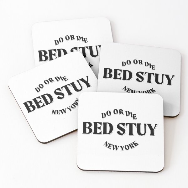 Item preview, BED STUY DO OR DIE designed and sold by flexino.