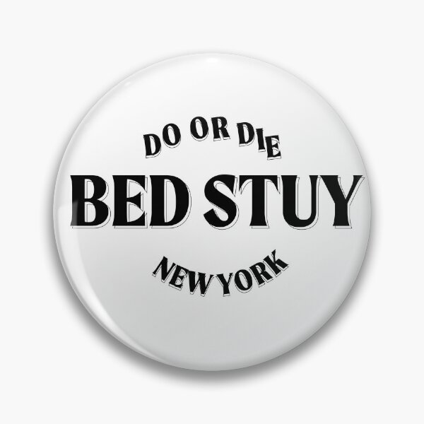 Item preview, BED STUY DO OR DIE designed and sold by flexino.