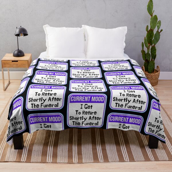 Item preview, CURRENT MOOD: I Get To Retire Shortly After The Funeral - funny warning signs designed and sold by DesignsFromTW-S.