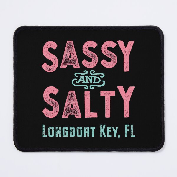 Item preview, Longboat Key Florida Sassy and Salty designed and sold by Futurebeachbum.