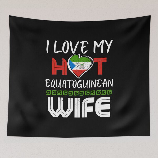Item preview, I Love My Hot Equatoguinean Wife Husband designed and sold by Furahisha.
