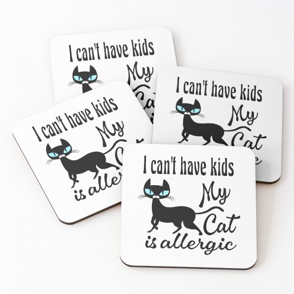 Item preview, I Can't Have Kids My Cat Is Allergic designed and sold by HandicraftArt.
