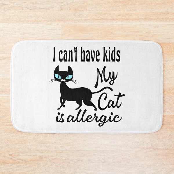 Item preview, I Can't Have Kids My Cat Is Allergic designed and sold by HandicraftArt.