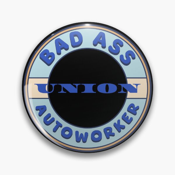 Item preview, Bad Ass Union Autoworker designed and sold by fuzzynautilus.