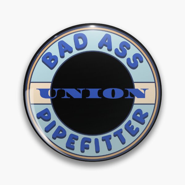 Item preview, Bad Ass Union Pipefitter designed and sold by fuzzynautilus.