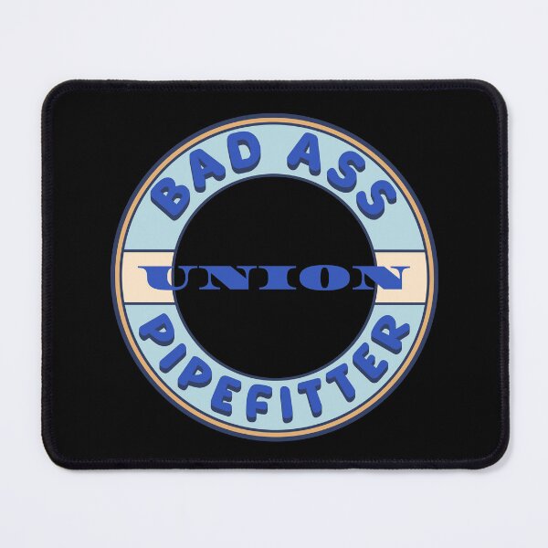 Item preview, Bad Ass Union Pipefitter designed and sold by fuzzynautilus.