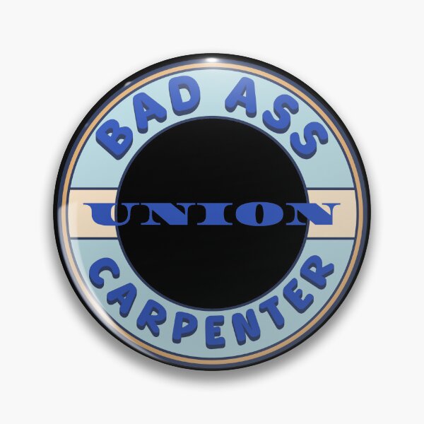 Item preview, Bad Ass Union Carpenter designed and sold by fuzzynautilus.