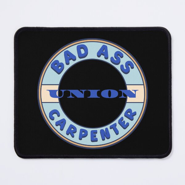 Item preview, Bad Ass Union Carpenter designed and sold by fuzzynautilus.
