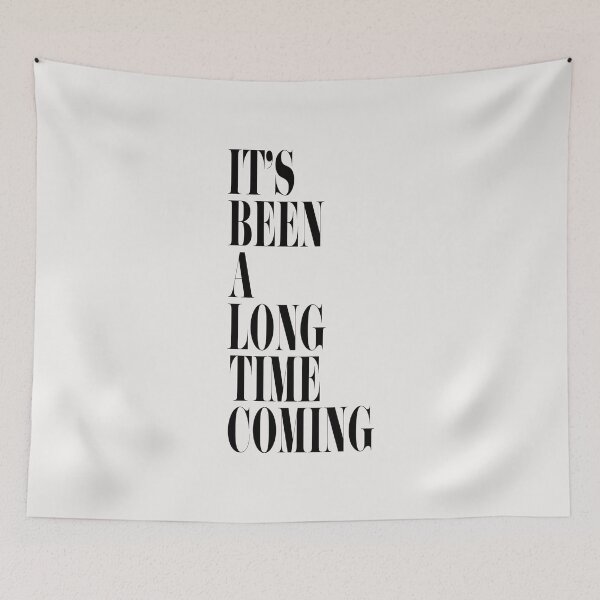 Item preview, Long Time Coming | Taylor Lyrics | Home Decor Merch Fandom Small Support | HECKINFAROUT  designed and sold by Two Otters Co.