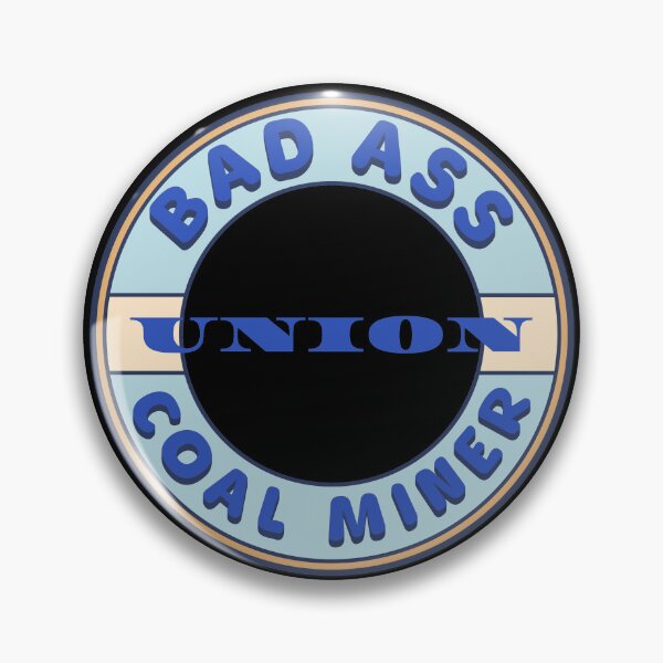 Item preview, Bad Ass Union Coal Miner designed and sold by fuzzynautilus.