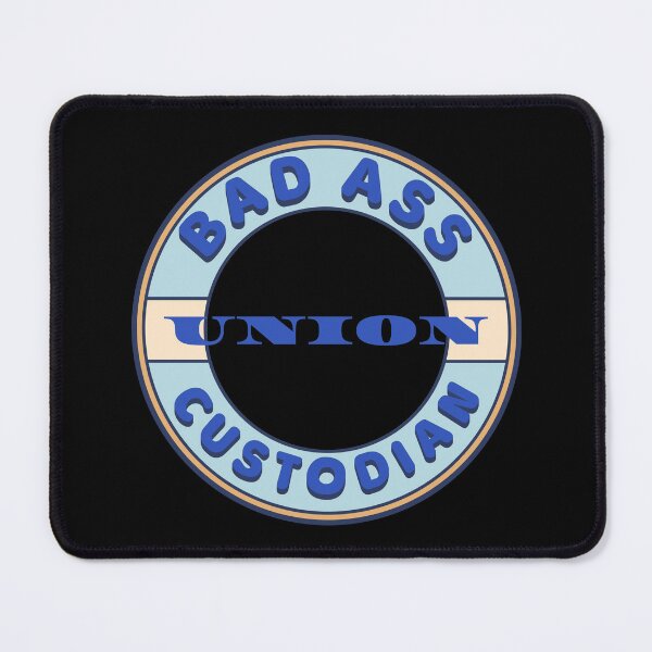 Item preview, Bad Ass Union Custodian designed and sold by fuzzynautilus.